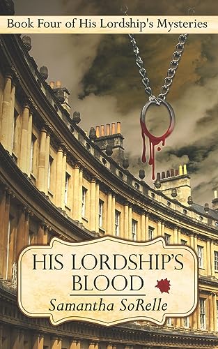 His Lordship's Blood (His Lordship’s Mysteries, Band 4)