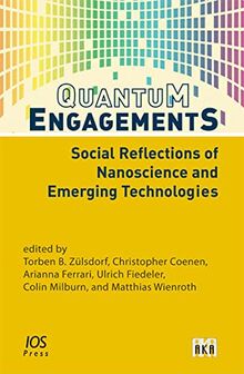 Quantum Engagements: Social Reflections of Nanoscience and Emerging Technologies