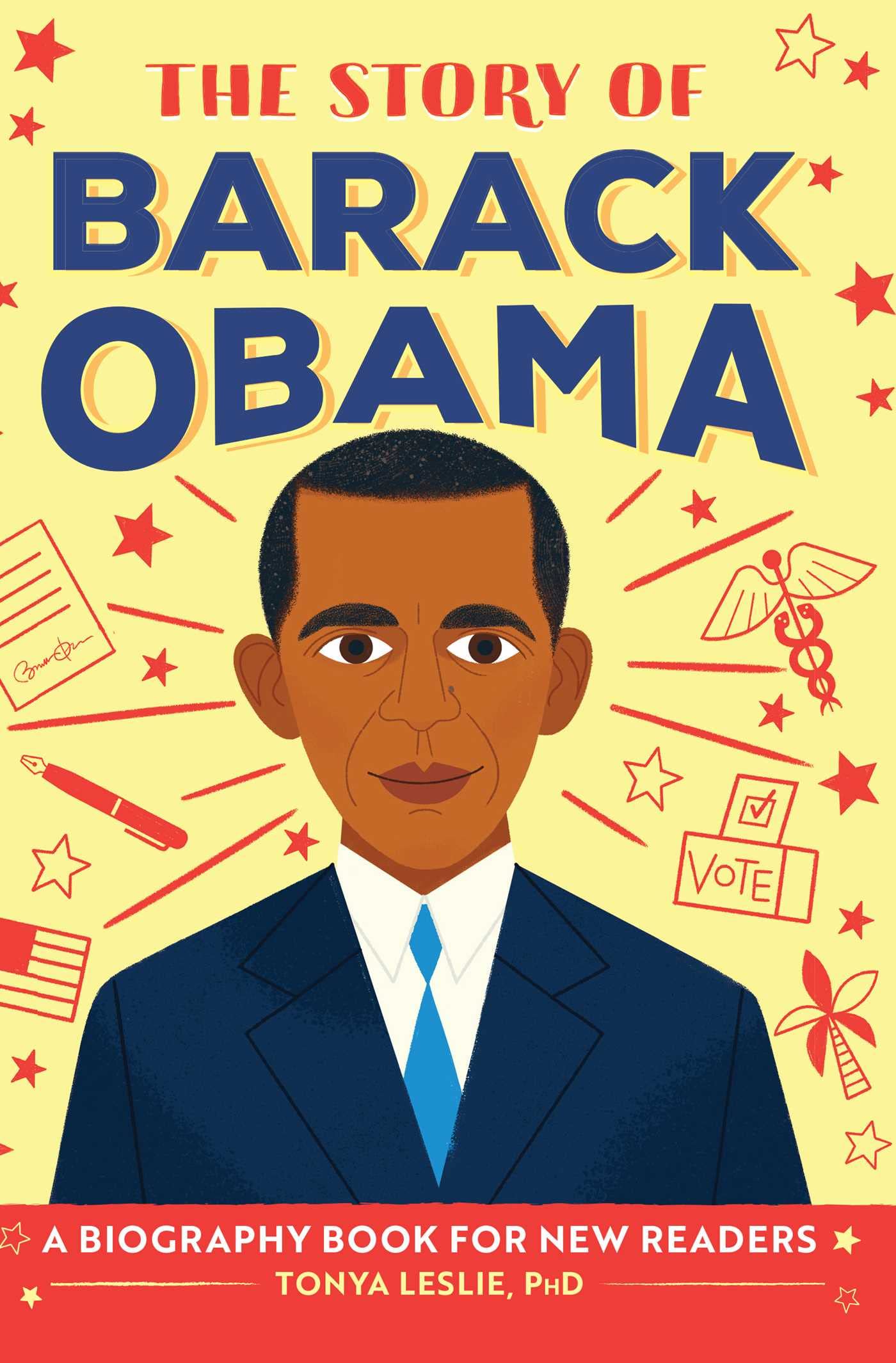 The Story of Barack Obama: An Inspiring Biography for Young Readers (The Story of Biographies)
