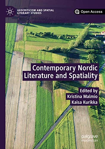 Contemporary Nordic Literature and Spatiality (Geocriticism and Spatial Literary Studies)