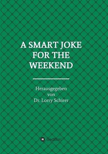 A SMART JOKE FOR THE WEEKEND