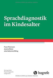 Sprachdiagnostik im Kindesalter (Kompendien Psychologische Diagnostik)