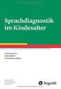 Sprachdiagnostik im Kindesalter (Kompendien Psychologische Diagnostik)
