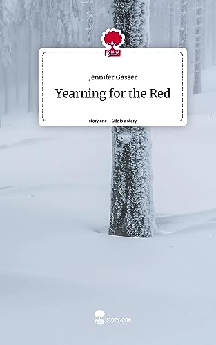 Yearning for the Red. Life is a Story - story.one