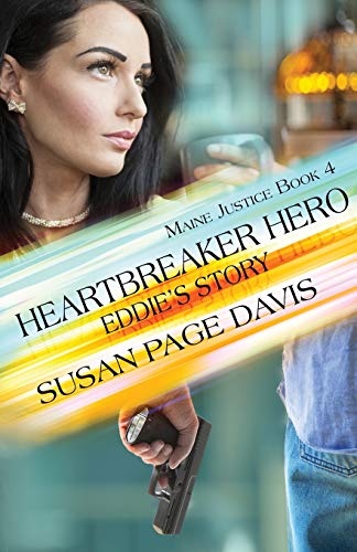 Heartbreaker Hero: Eddie's Story (Maine Justice, Band 4)
