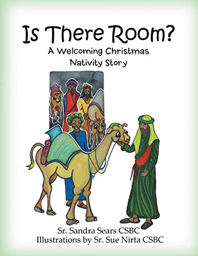 Is there room?: A Christmas Nativity Story Of Welcome: A Welcoming Christmas Nativity Story