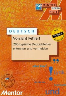 Vorsicht Fehler!  200 typische Deutschfehler erkennen und vermeiden
