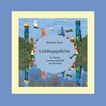 Lieblingsgedichte für Kinder: Lieblingsgedichte für Kinder zusammengestellt und illustriert für Kinder von 3-12 Jahren, auch für Erwachsene interessant