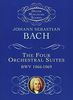 Johann Sebastian Bach The Four Orchestral Suites Bwv 1066-1069 (Study (Dover Miniature Scores)