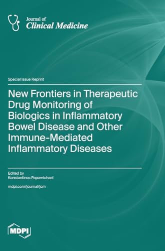 New Frontiers in Therapeutic Drug Monitoring of Biologics in Inflammatory Bowel Disease and Other Immune-Mediated Inflammatory Diseases