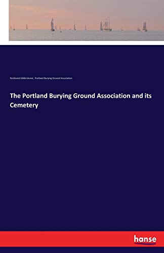 The Portland Burying Ground Association and its Cemetery