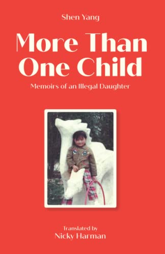 More Than One Child: Memoirs of an illegal daughter