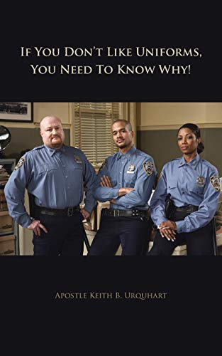 If You Don't Like Uniforms, You Need To Know Why!