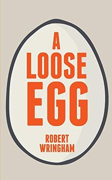 A Loose Egg