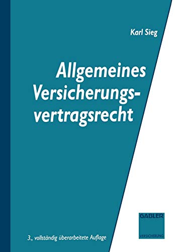Allgemeines Versicherungsvertragsrecht (German Edition) (Die Versicherung)