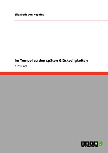 Im Tempel zu den späten Glückseligkeiten