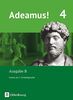 Adeamus! - Ausgabe B - Latein als 1. Fremdsprache: Band 4 - Texte, Übungen, Begleitgrammatik