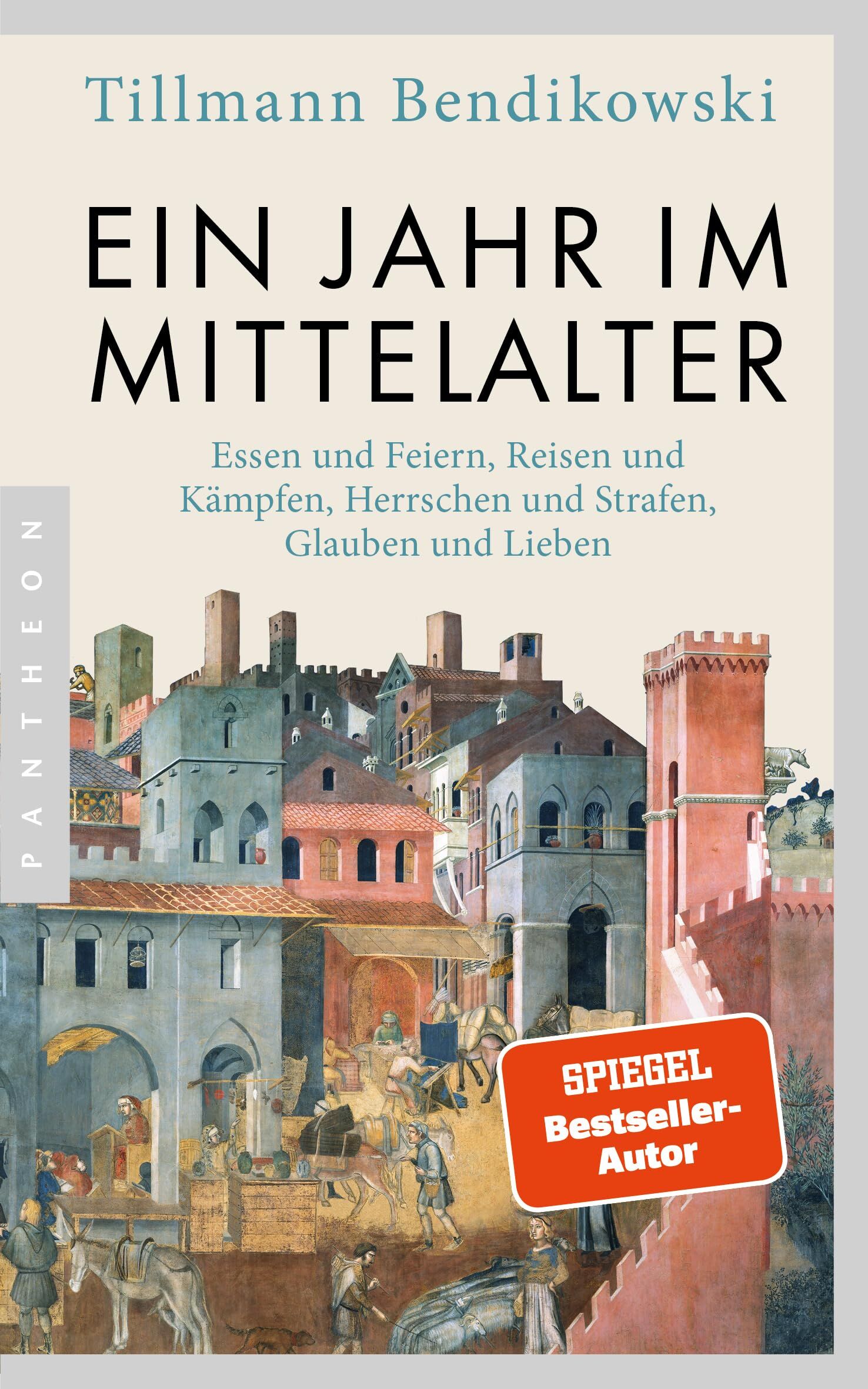 Bendikowski, Tillmann: Ein Jahr im Mittelalter