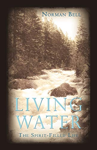 Living Water: The Spirit-Filled Life
