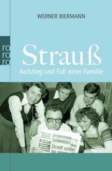 Strauß: Aufstieg und Fall einer Familie