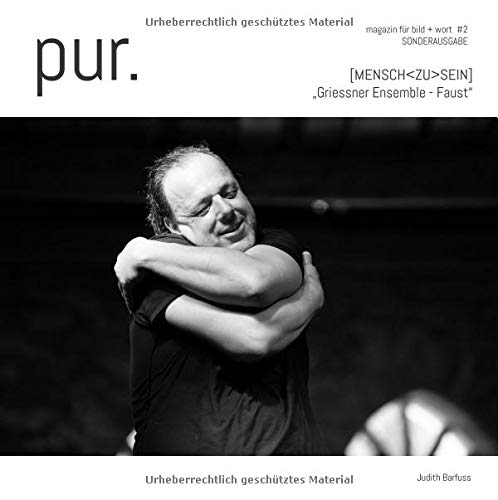 pur. magazin für bild + wort [#2] Sondersausgabe: Griessner Ensemble - Faust