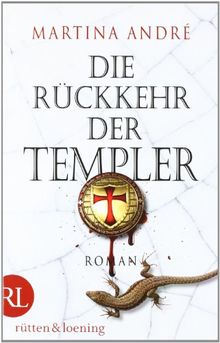 Die Rückkehr der Templer: Roman