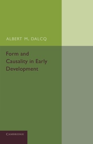 Dalcq, Albert M. Form And Causality In Early Development