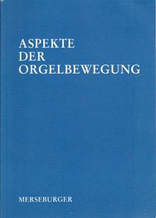 Aspekte der Orgelbewegung