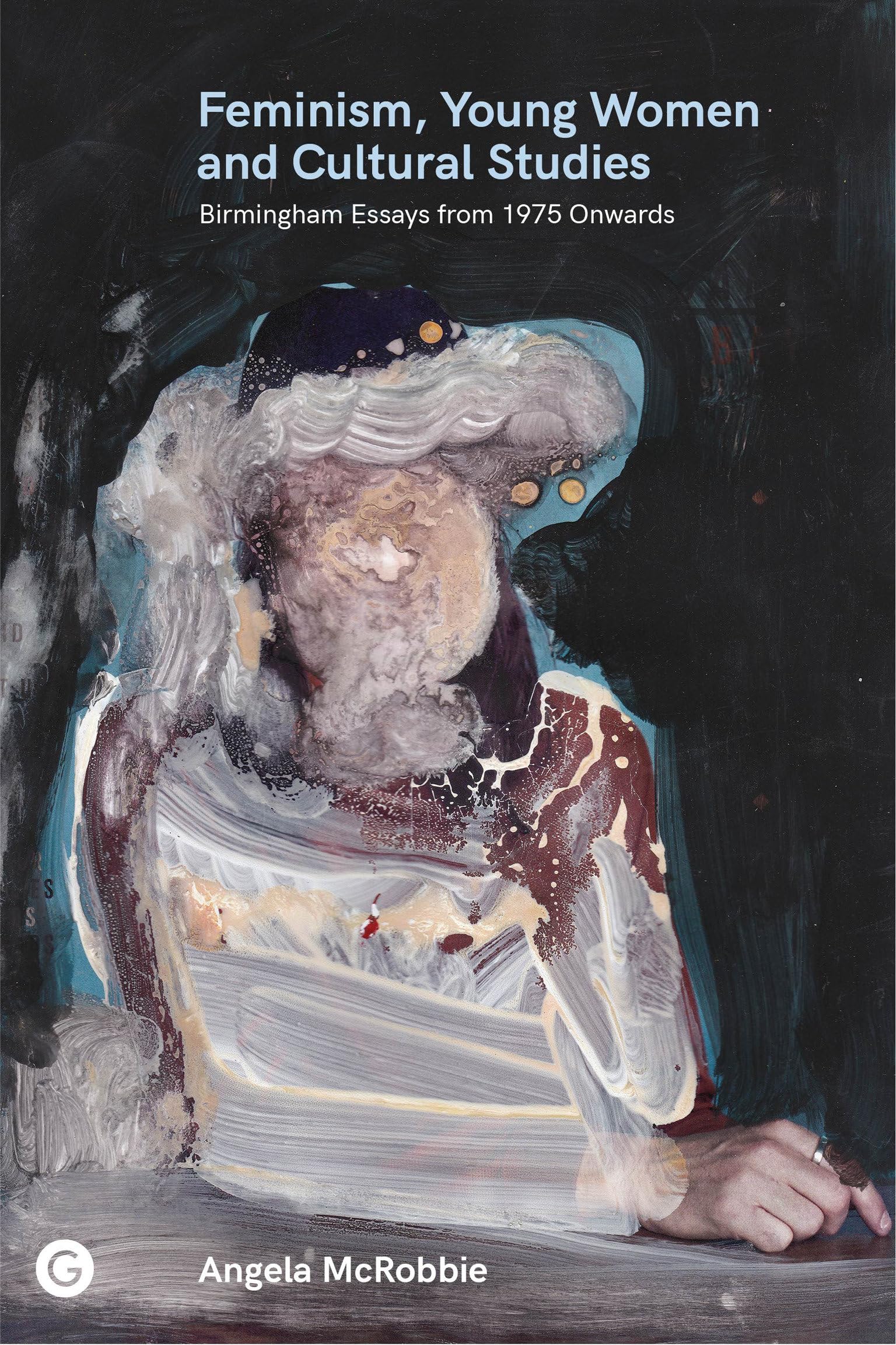 Angela McRobbie Feminism, Young Women, And Cultural Studies, Birmingham Essays From 1975 Onwards
