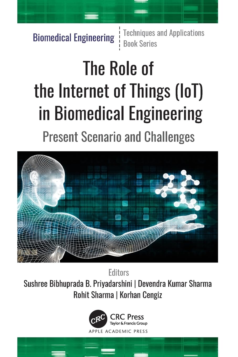 The Role of the Internet of Things (IoT) in Biomedical Engineering: Present Scenario and Challenges (Biomedical Engineering: Techniques and Applications)