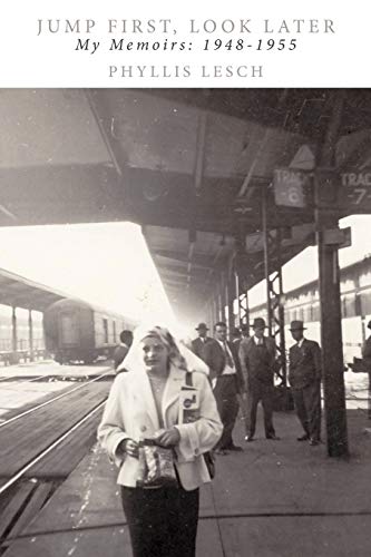 Jump First, Look Later: My Memoirs: 1948-1955