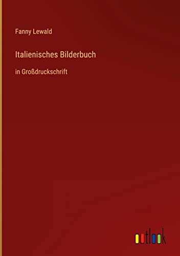 Italienisches Bilderbuch: in Großdruckschrift