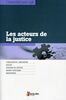 Les acteurs de la justice : conciliateur-médiateur, avocat, huissier de justice, expert judiciaire, magistrats