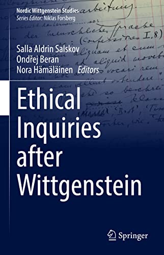 Ethical Inquiries after Wittgenstein (Nordic Wittgenstein Studies, 8, Band 8)