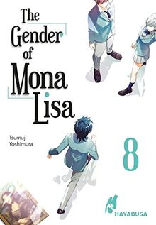 The Gender of Mona Lisa 8: Berührender Coming of Age-Manga zum Thema Gender! Mit wunderschönen türkisen Farbelementen in der 1. Auflage! (8)