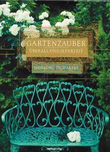 Gartenzauber. Überall und jederzeit.