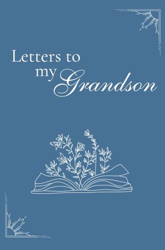 Letters to my Grandson