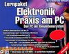 Elektronik Praxis am PC - Lernpaket
