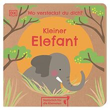 Wo versteckst du dich? Kleiner Elefant: Natürlich für die Kleinsten. Nachhaltig hergestelltes Öko-Pappbilderbuch für Kinder ab 1 Jahr