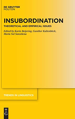 Insubordination: Theoretical and Empirical Issues (Trends in Linguistics. Studies and Monographs [TiLSM], 326)
