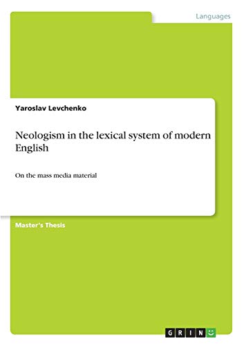 Neologism in the lexical system of modern English: On the mass media material