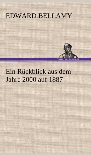 Ein Rückblick aus dem Jahre 2000 auf 1887