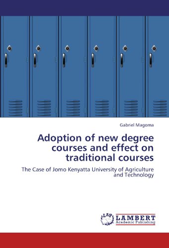 Adoption of new degree courses and effect on traditional courses: The Case of Jomo Kenyatta University of Agriculture and Technology