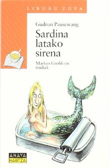 Sardina latako sirena (Libros Infantiles - Liburu Zopa (Edición En Euskera))