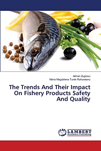 The Trends And Their Impact On Fishery Products Safety And Quality