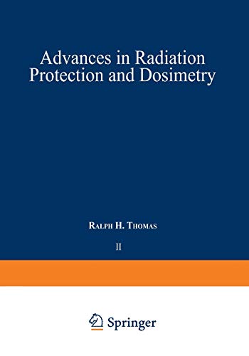 Advances in Radiation Protection and Dosimetry in Medicine (Ettore Majorana International Science Series) (Ettore Majorana International Science Series, 2, Band 2)