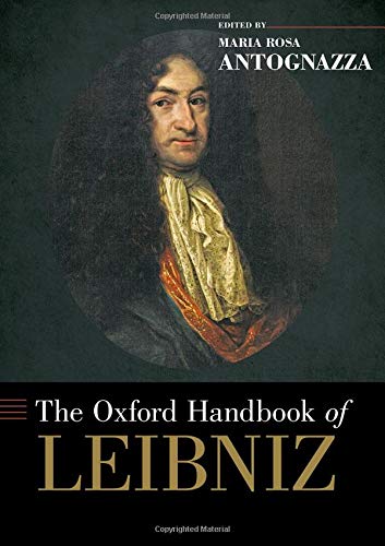 The Oxford Handbook of Leibniz (Oxford Handbooks)