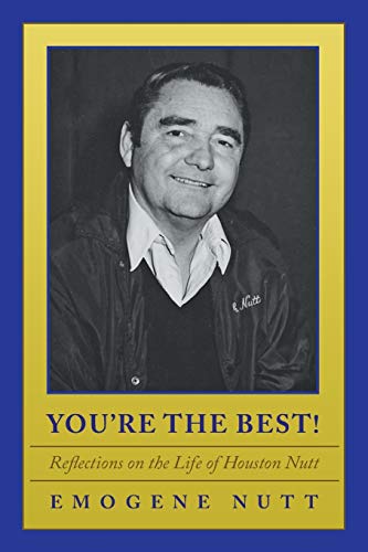 You're the Best!: Reflections on the Life of Houston Nutt