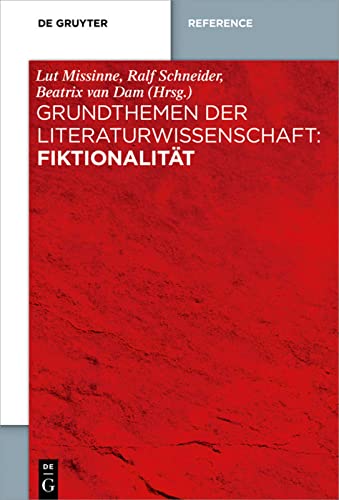 Grundthemen der Literaturwissenschaft: Fiktionalität: Fiktionalität