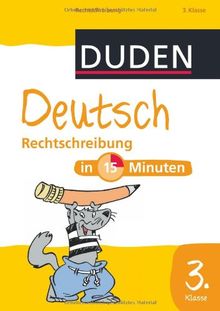 Duden Deutsch in 15 Minuten - Rechtschreibung 3. Klasse